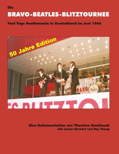 Thorsten Knublauch: Die Bravo-Beatles-Blitztournee Fünf Tage Beatlemania in Deutschland im Juni 1966, Buch