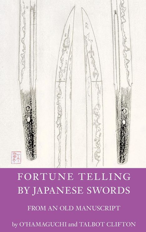 Talbot Clifton: Fortune Telling by Japanese Swords, Buch