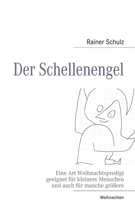 Rainer Schulz: Der Schellenengel, Buch