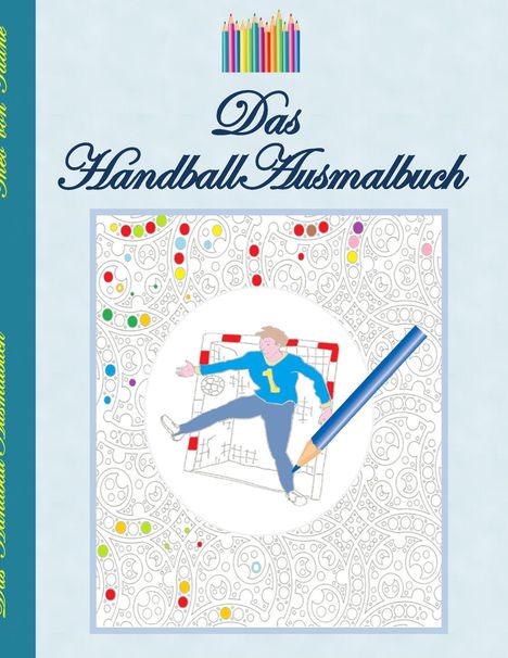 Theo Von Taane: Das Handball Ausmalbuch, Buch