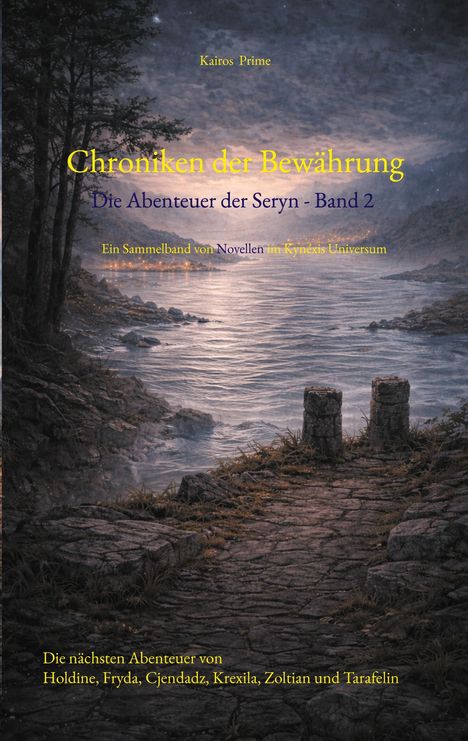 "Chroniken der Bewährung. Die Abenteuer der Seryn - Band 2. Mystische Landschaft mit Fluss und Steinweg in der Dämmerung."