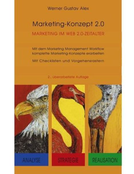 Werner Gustav Alex: Marketing - Konzept 2.0, Buch