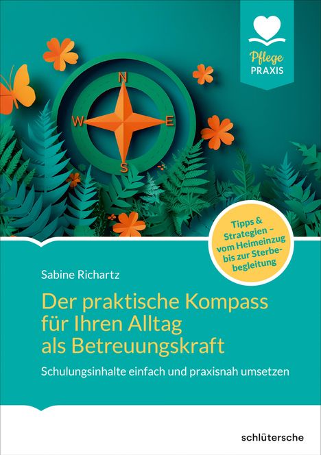 Sabine Richartz: Der praktische Kompass für ihren Alltag als Betreuungskraft, Buch