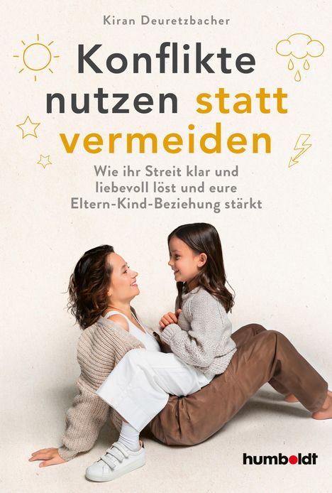 Kiran Deuretzbacher: Konflikte nutzen statt vermeiden, Buch