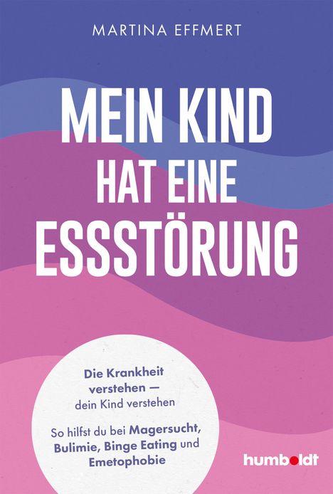 Martina Effmert: Mein Kind hat eine Essstörung, Buch