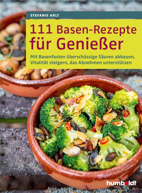 Stefanie Arlt: 111 Basen-Rezepte für Genießer, Buch