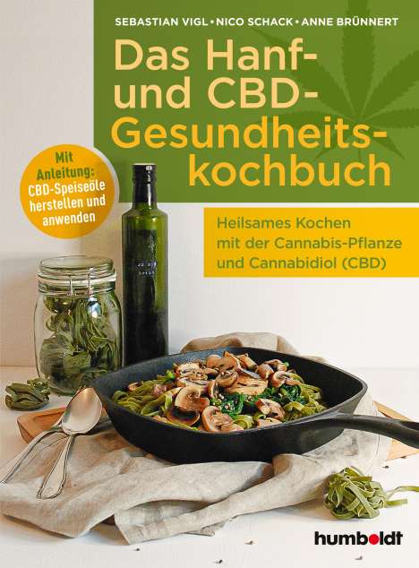 Sebastian Vigl: Das Hanf- und CBD-Gesundheitskochbuch, Buch