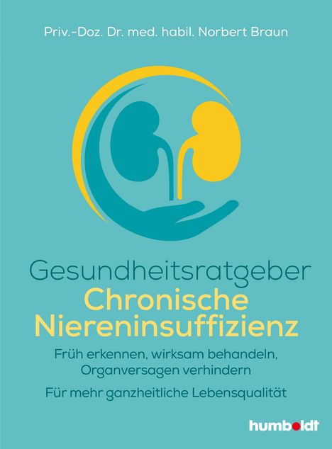 Norbert Braun: Gesundheitsratgeber Chronische Niereninsuffizienz, Buch