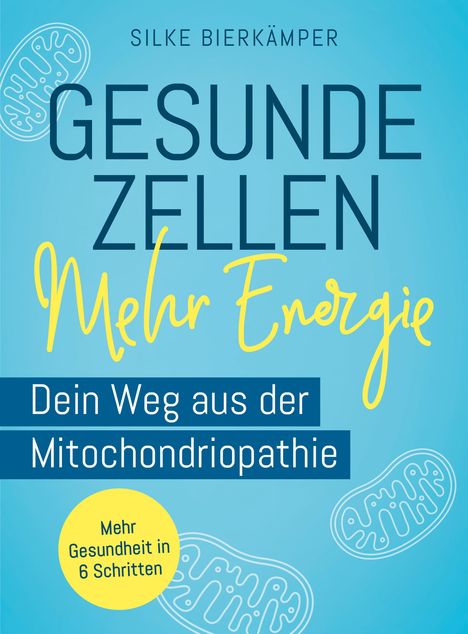 Silke Bierkämper: Gesunde Zellen - mehr Energie, Buch