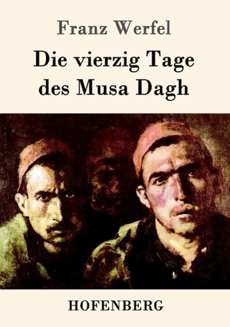 Franz Werfel: Die vierzig Tage des Musa Dagh, Buch