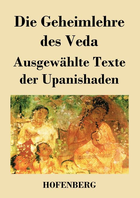 Anonym: Die Geheimlehre des Veda, Buch