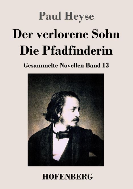 Paul Heyse: Der verlorene Sohn / Die Pfadfinderin, Buch