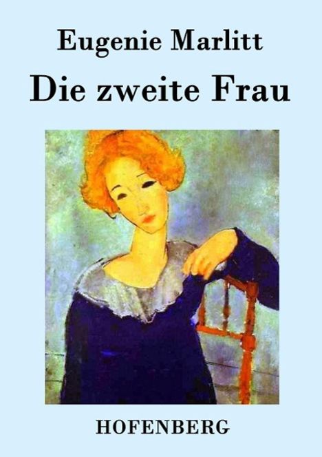 Eugenie Marlitt: Die zweite Frau, Buch