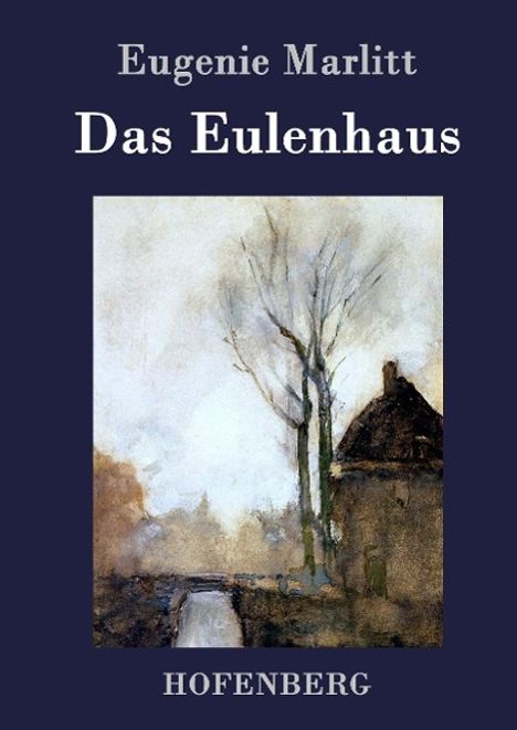 Eugenie Marlitt: Das Eulenhaus, Buch