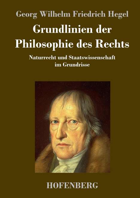 Georg Wilhelm Friedrich Hegel: Grundlinien der Philosophie des Rechts, Buch