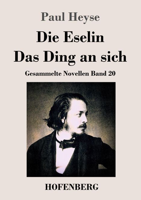 Paul Heyse: Die Eselin / Das Ding an sich, Buch