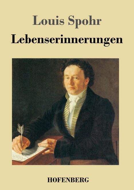 Louis Spohr (1784-1859): Lebenserinnerungen, Buch