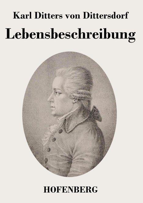 Karl Ditters Von Dittersdorf: Lebensbeschreibung, Buch