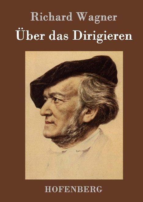 Richard Wagner (geb. 1952): Über das Dirigieren, Buch