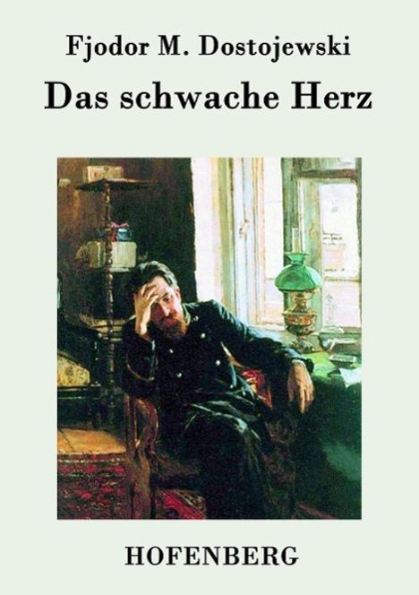 Fjodor M. Dostojewski: Das schwache Herz, Buch