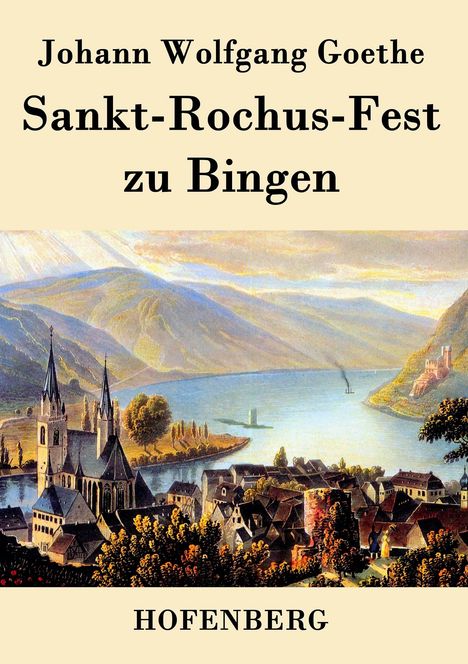 Johann Wolfgang von Goethe: Sankt-Rochus-Fest zu Bingen, Buch