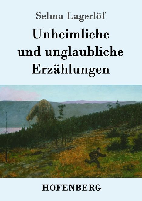 Selma Lagerlöf: Unheimliche und unglaubliche Erzählungen, Buch