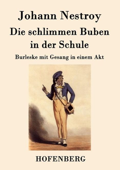 Johann Nestroy: Die schlimmen Buben in der Schule, Buch