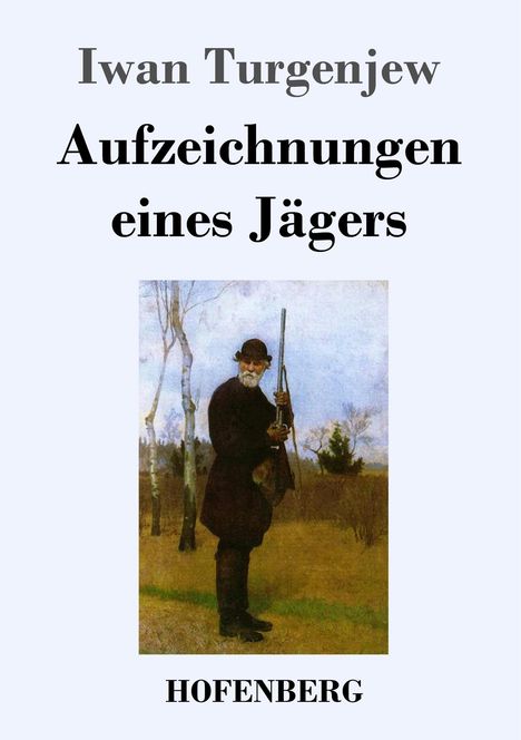 Iwan Turgenjew: Aufzeichnungen eines Jägers, Buch