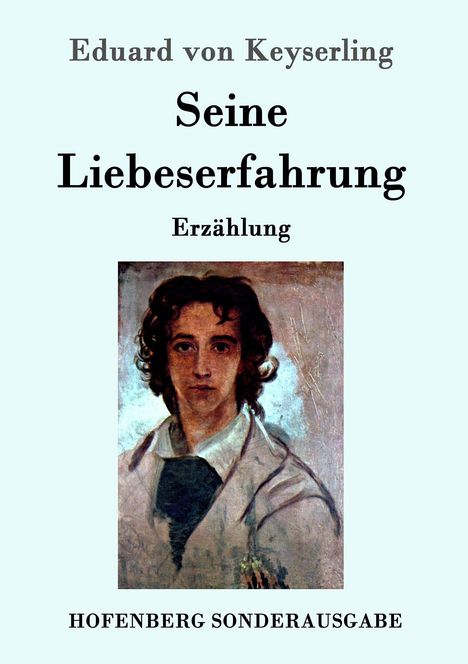 Eduard von Keyserling: Seine Liebeserfahrung, Buch