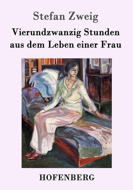 Stefan Zweig: Vierundzwanzig Stunden aus dem Leben einer Frau, Buch