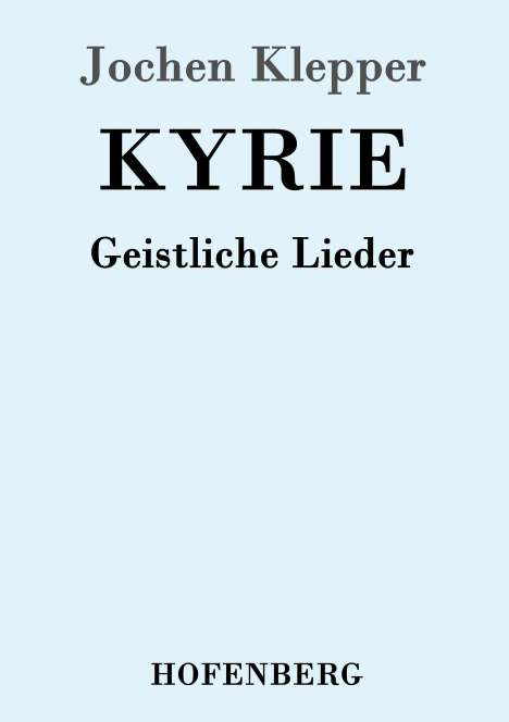 Jochen Klepper: Kyrie, Buch