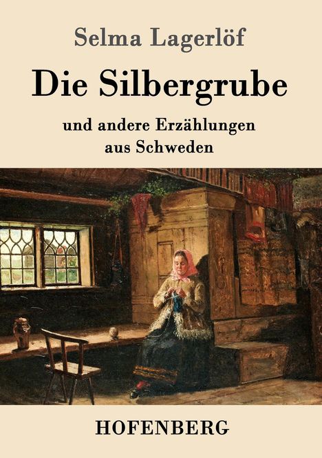 Selma Lagerlöf: Die Silbergrube, Buch