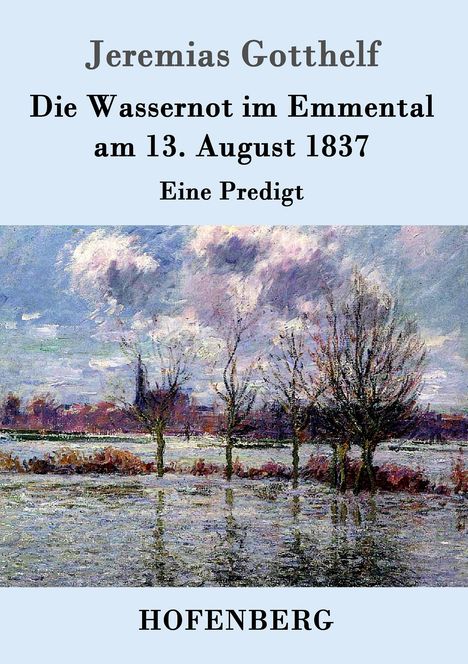 Jeremias Gotthelf: Die Wassernot im Emmental am 13. August 1837, Buch