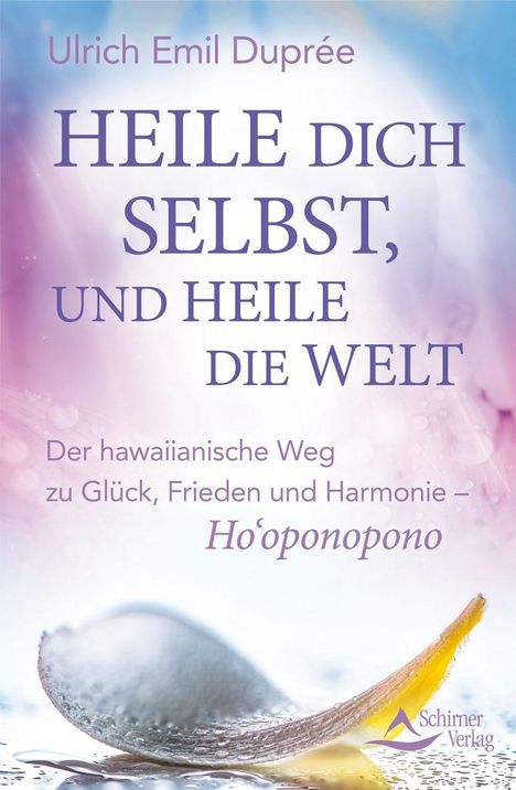 Ulrich Emil Duprée: Heile dich selbst, und heile die Welt, Buch