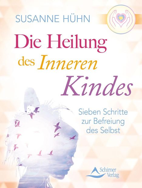 Susanne Hühn: Hühn, S: Heilung des inneren Kindes, Buch