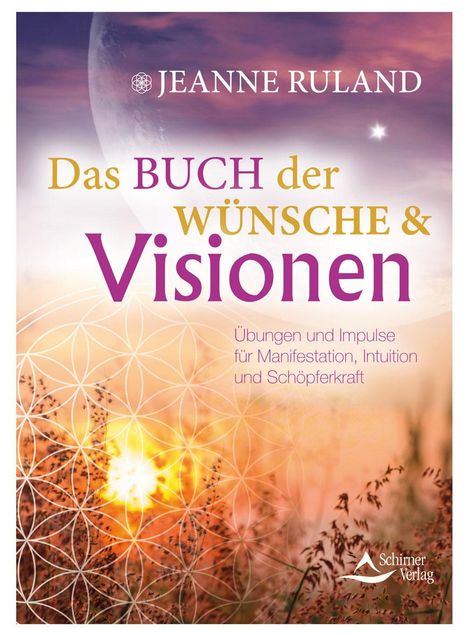 Jeanne Ruland: Das Buch der Wünsche &amp; Visionen, Buch
