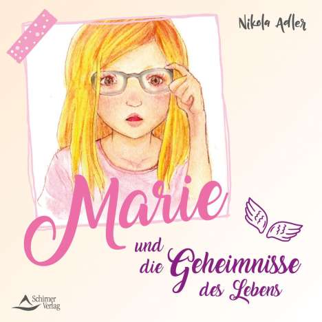 Nikola Adler: Marie und die Geheimnisse des Lebens, Buch