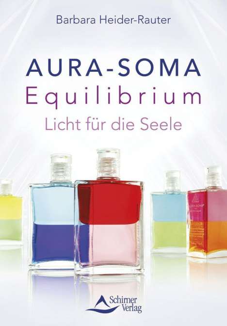 Barbara Heider-Rauter: Aura-Soma Equilibrium, Buch