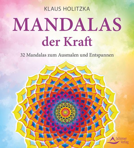 KLAUS HOLITZKA. MANDALAS der Kraft. 32 Mandalas zum Ausmalen und Entspannen. Buntes Mandala vor farbigem Hintergrund.