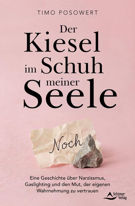 "Der Kiesel im Schuh meiner Seele", ein Zettel mit "Noch", daneben ein Stein, rosa Hintergrund. Schirner Verlag Logo.