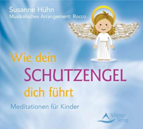 Susanne Hühn: Wie Dein Schutzengel Dich führt. CD, CD