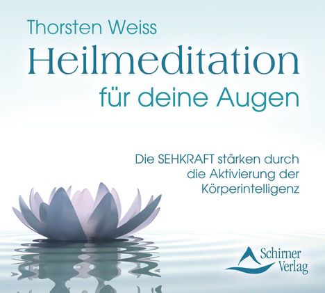 Thorsten Weiss: Heilmeditation für deine Augen, CD