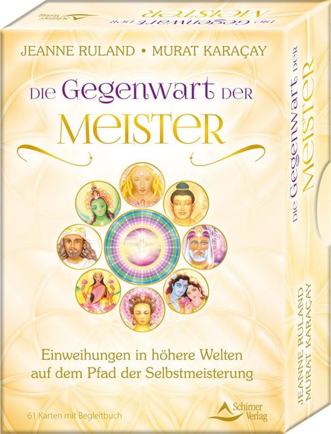 Jeanne Ruland: Die Gegenwart der Meister- Einweihungen in höhere Welten auf dem Pfad der Selbstmeisterung, Buch