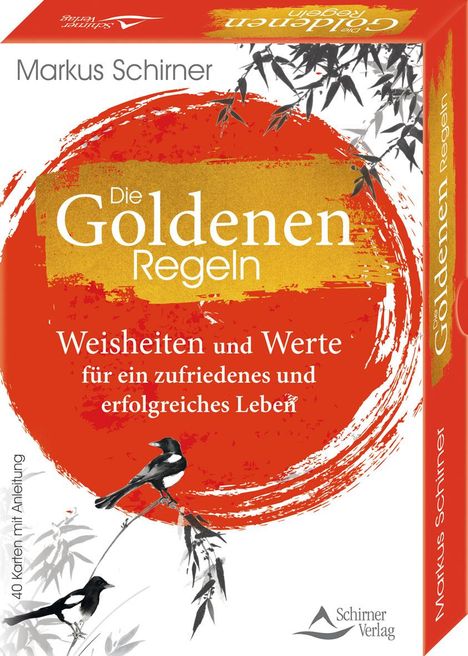 Markus Schirner: Die Goldenen Regeln- Weisheiten und Werte für ein zufriedenes und erfolgreiches Leben, Buch