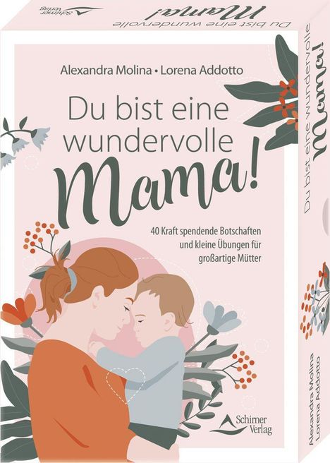 Alexandra Molina: Du bist eine wundervolle Mama! 40 Kraft spendende Botschaften und kleine Übungen für großartige Mütter, Diverse