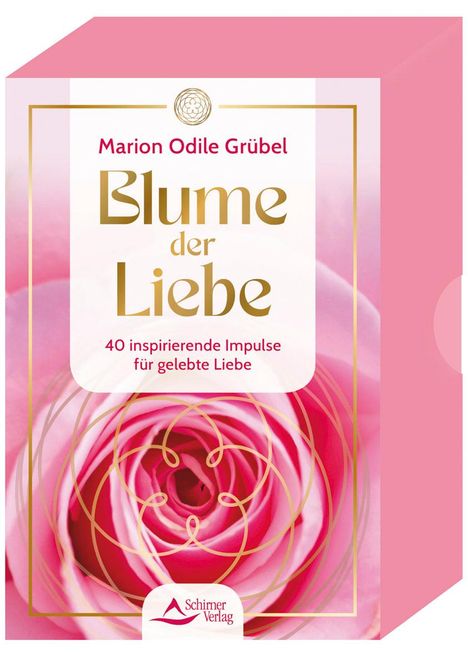Marion Odile Grübel: Blume der Liebe - 40 inspirierende Impulse für gelebte Liebe, Buch