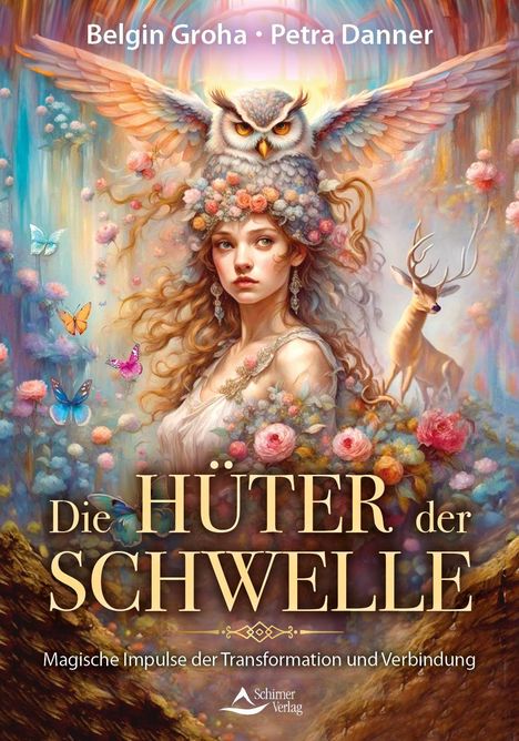 "Die Hüter der Schwelle", magische Impulse. Eine Frau mit Blumenkranz, Eule und Schmetterlinge, Reh im Hintergrund.