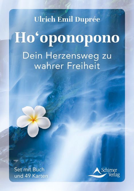 Titel: Ho'oponopono. Untertitel: Dein Herzensweg zu wahrer Freiheit. Abgebildet ist eine weiße Blüte vor Wasserfall.
