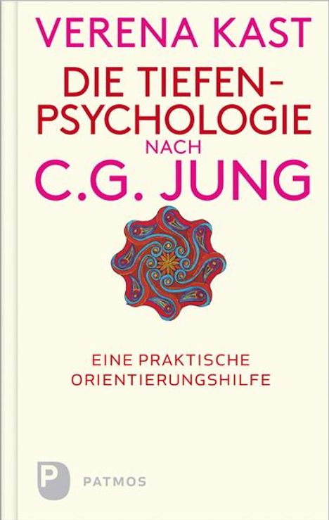 Verena Kast: Die Tiefenpsychologie nach C.G.Jung, Buch