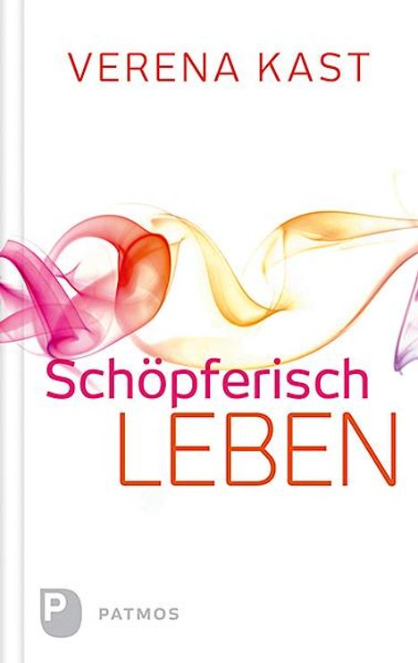 Verena Kast: Schöpferisch leben, Buch